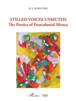 Stilled Voices Unmuted. The Poetics of Postcolonial Silence