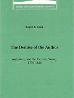 The Demise of the Author: Autonomy and the German Writer 1770–1848