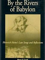 By the Rivers of Babylon: Heinrich Heine’s Late Songs and Reflections