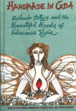 Handmade in Cuba: Rolando Estévez and the Beautiful Books of Ediciones Vigía